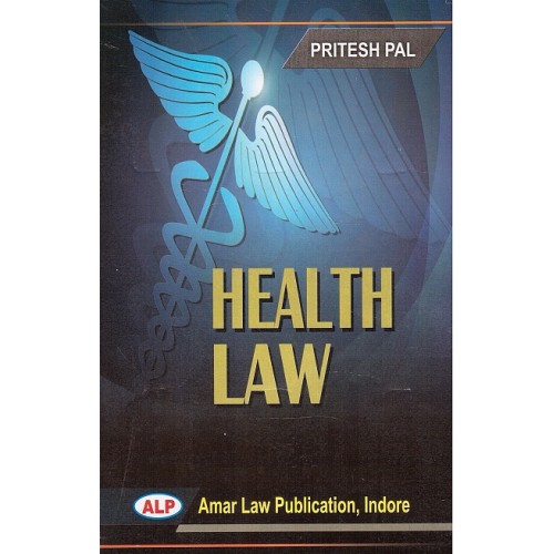 Amar Law Publication's Health Law for LL.B by Pritesh Pal